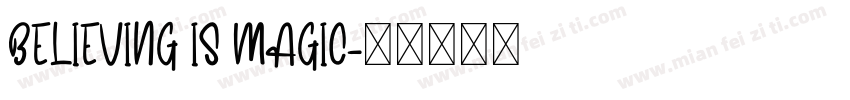 BELIEVING IS MAGIC字体转换